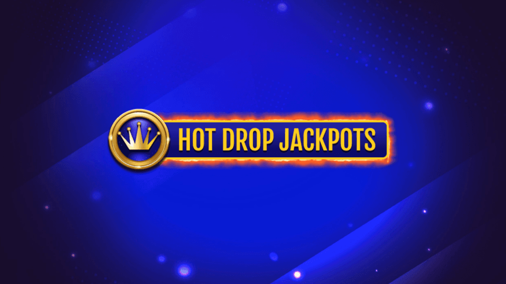 'Hot Drop Jackpot 'text with a blue background. 