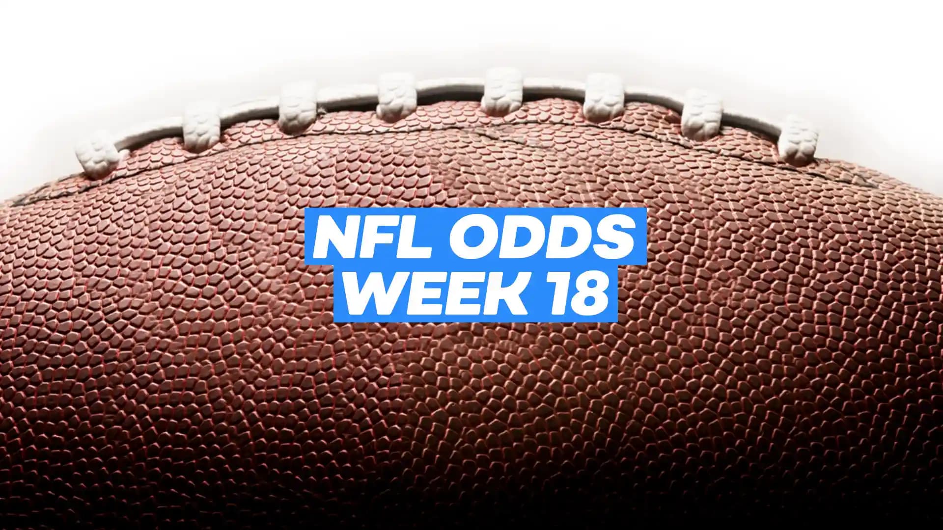 2025 NFL Week 18 Odds and Betting Lines