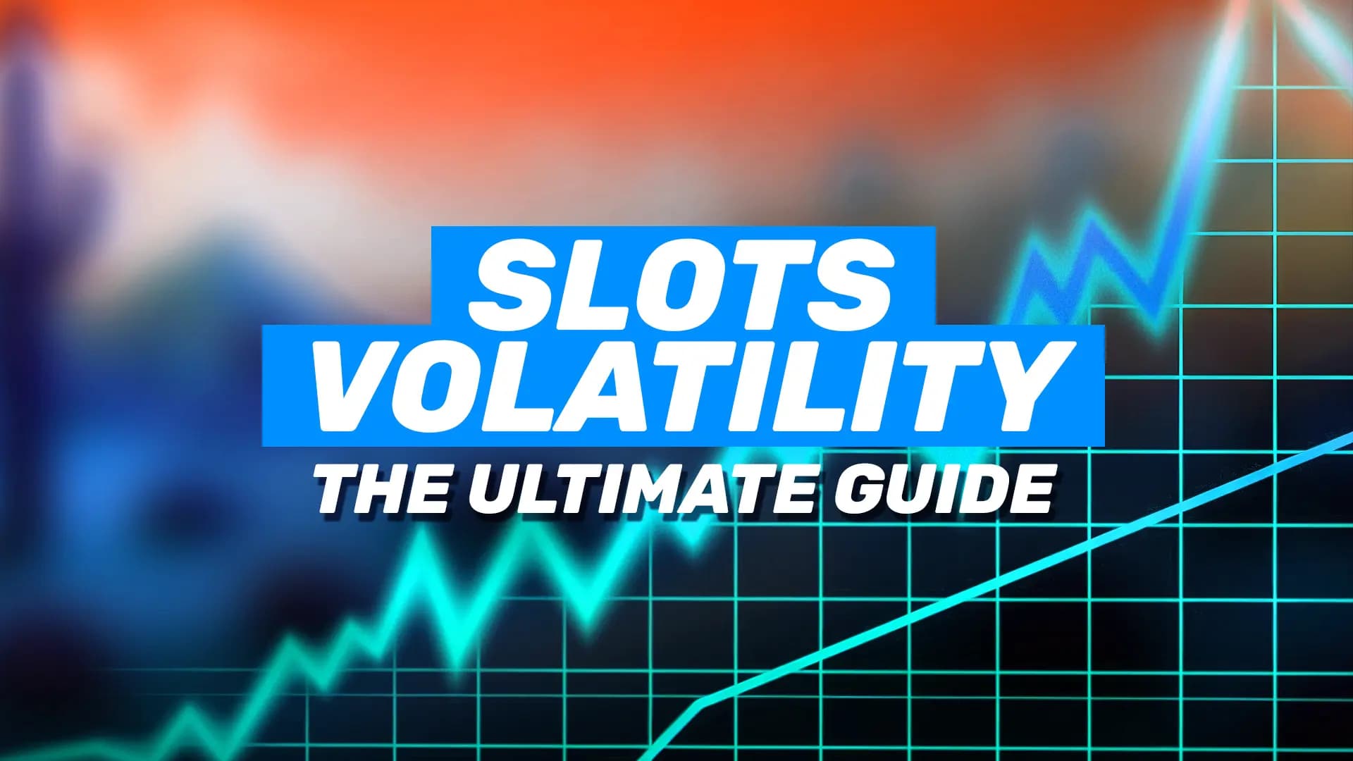 Slots Volatility_-The Ultimate Guide