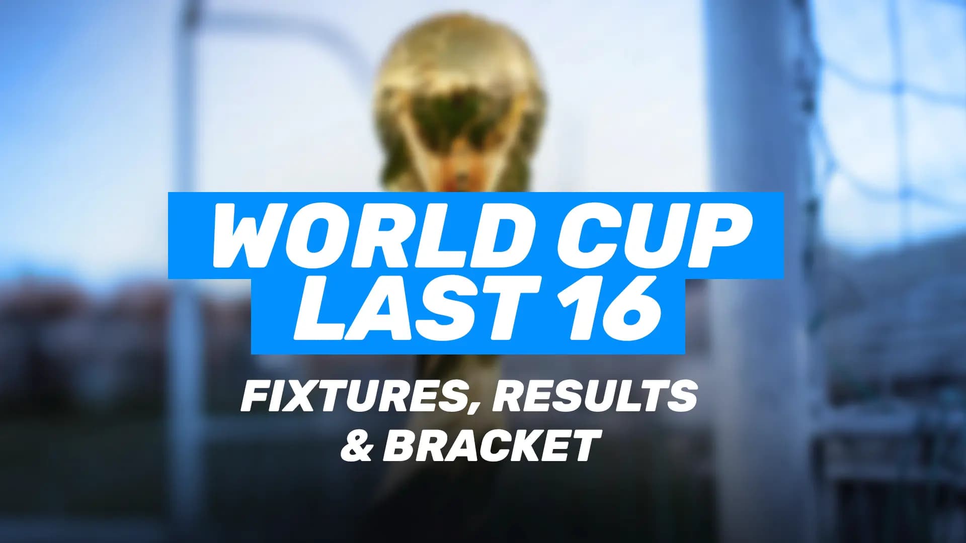 World Cup Last 16